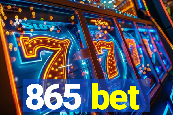 865 bet