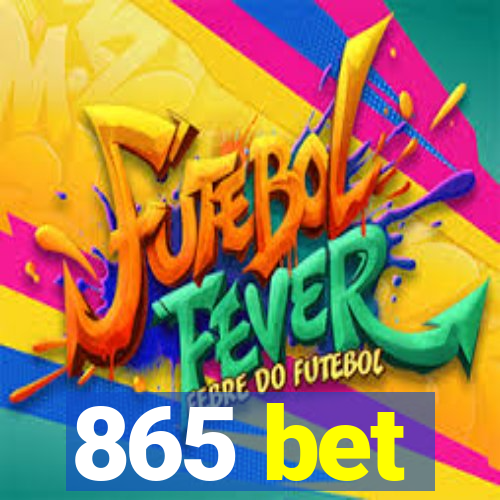 865 bet