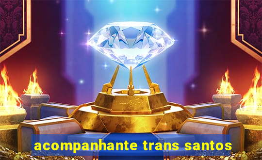 acompanhante trans santos