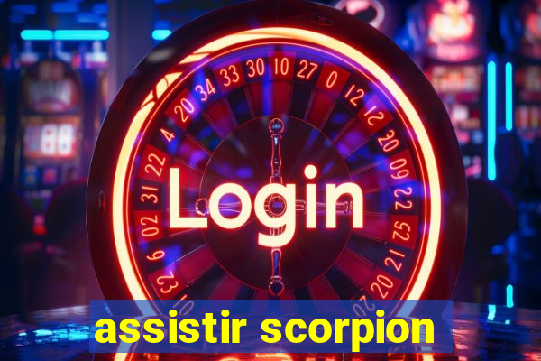 assistir scorpion