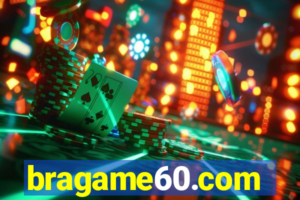 bragame60.com