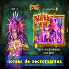 nomes de necromantes