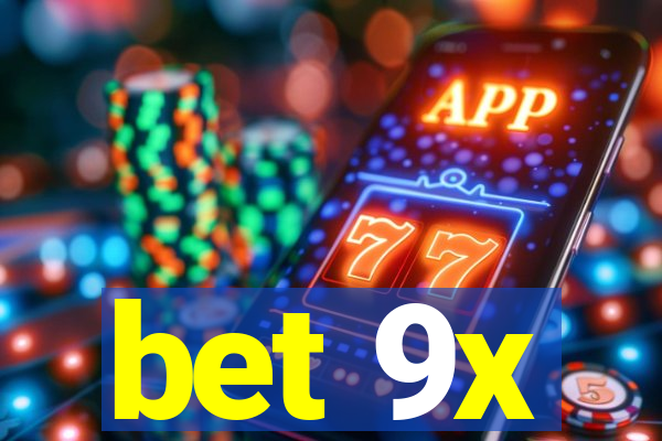 bet 9x