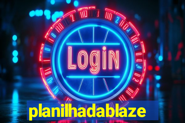 planilhadablaze