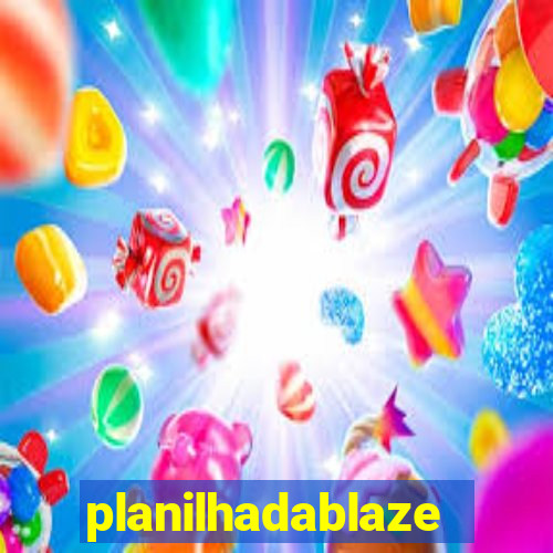 planilhadablaze