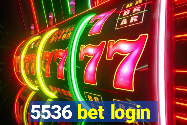 5536 bet login