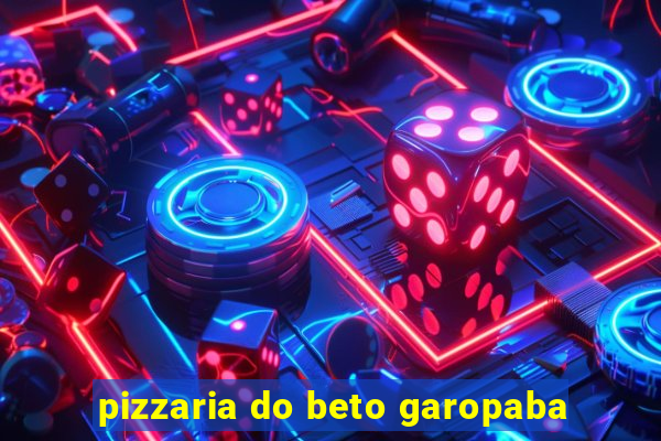 pizzaria do beto garopaba