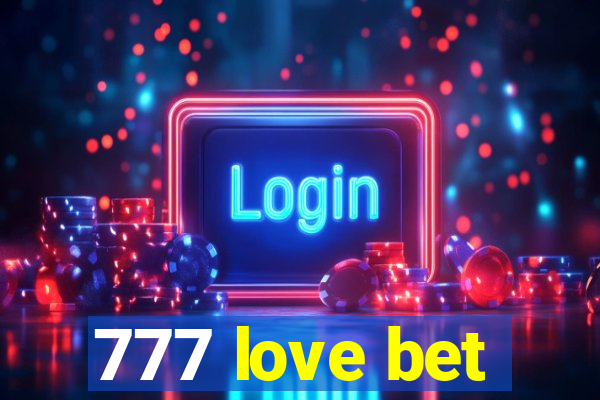 777 love bet