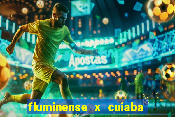 fluminense x cuiaba ao vivo