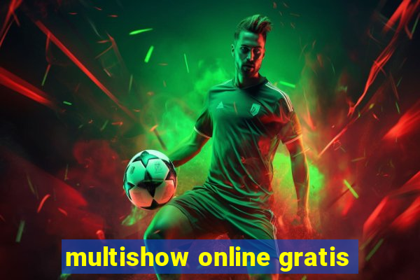 multishow online gratis