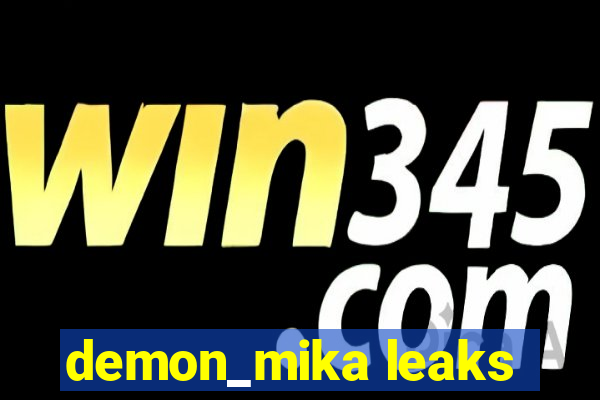 demon_mika leaks