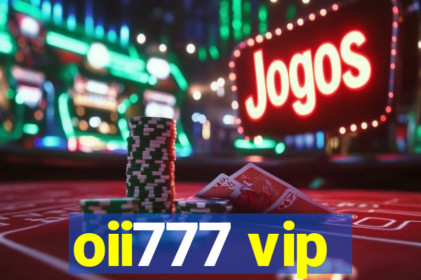 oii777 vip