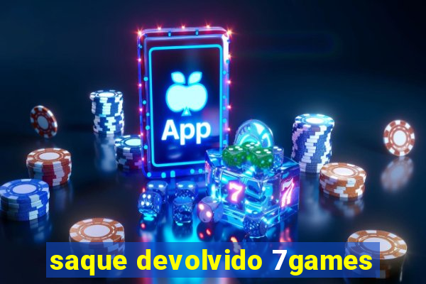 saque devolvido 7games