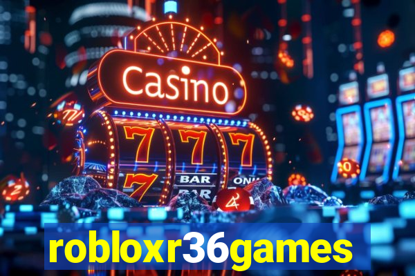 robloxr36games