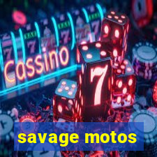 savage motos