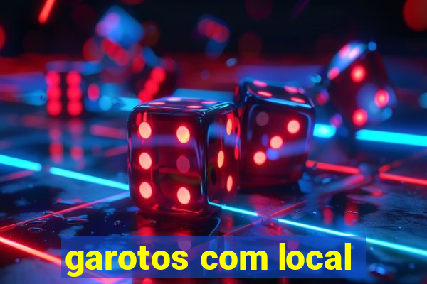 garotos com local