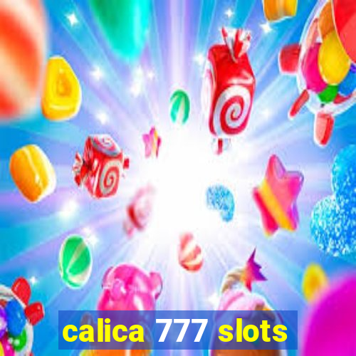 calica 777 slots