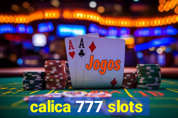 calica 777 slots