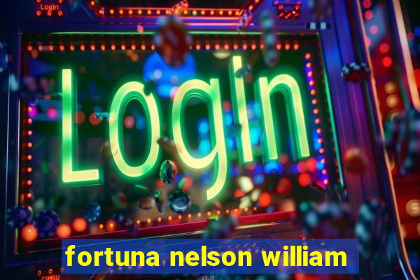 fortuna nelson william