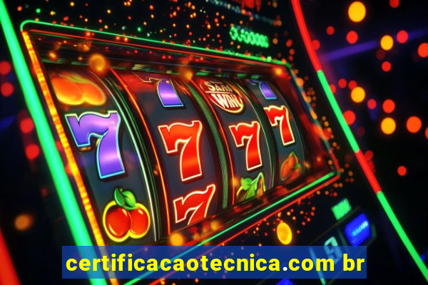 certificacaotecnica.com br