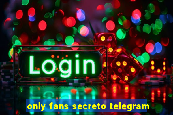 only fans secreto telegram