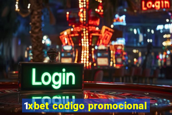 1xbet codigo promocional