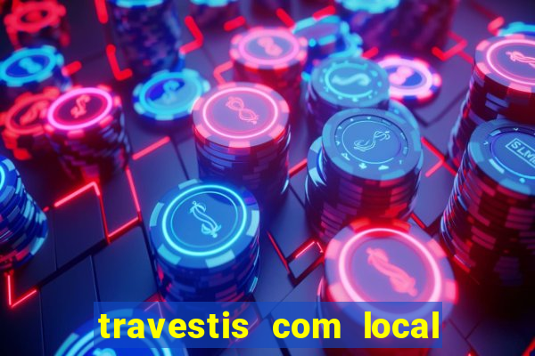 travestis com local em porto alegre