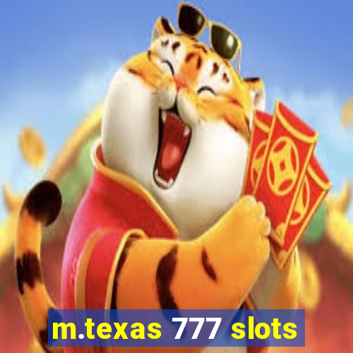 m.texas 777 slots