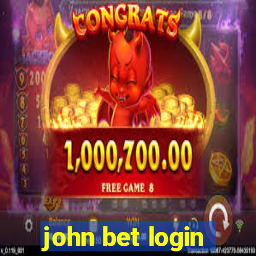 john bet login