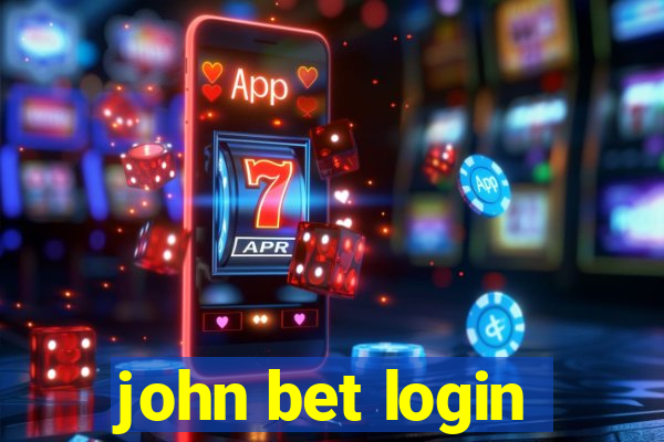 john bet login