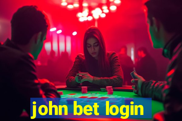 john bet login