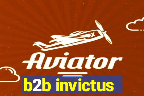 b2b invictus