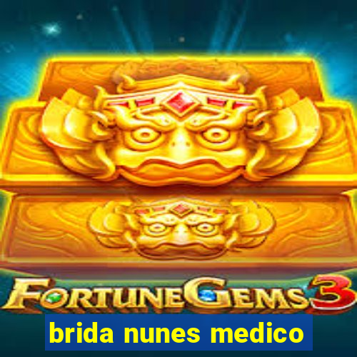 brida nunes medico