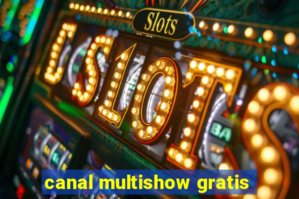 canal multishow gratis