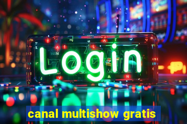 canal multishow gratis