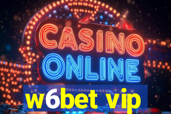 w6bet vip