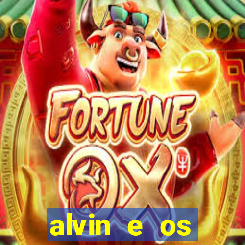 alvin e os esquilos rede canais