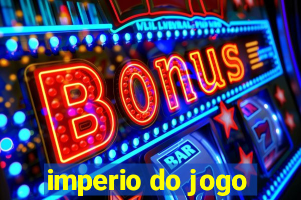 imperio do jogo