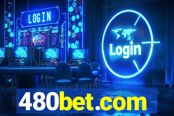 480bet.com