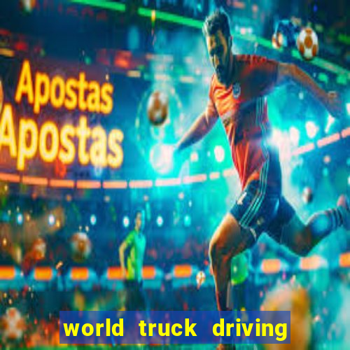 world truck driving simulator tudo desbloqueado