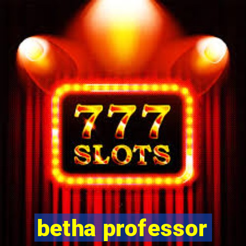 betha professor