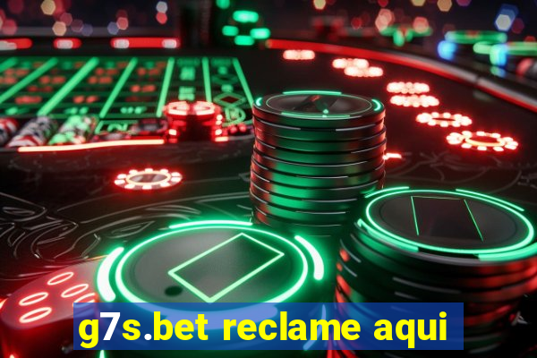 g7s.bet reclame aqui