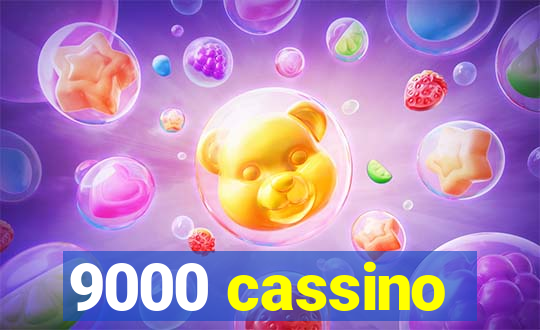 9000 cassino