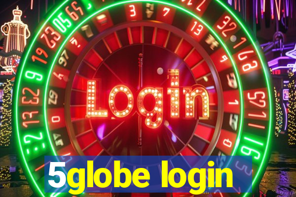 5globe login