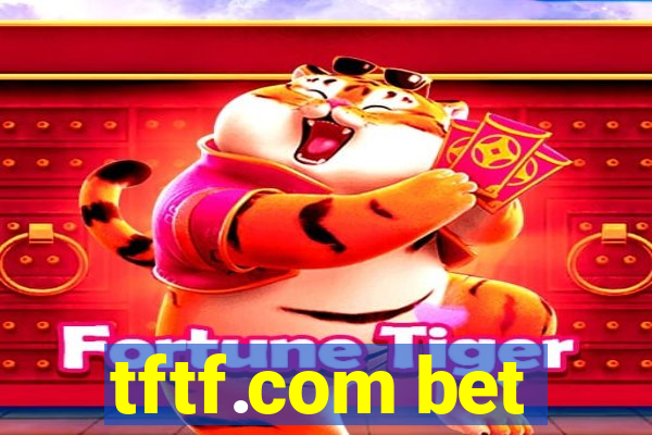 tftf.com bet