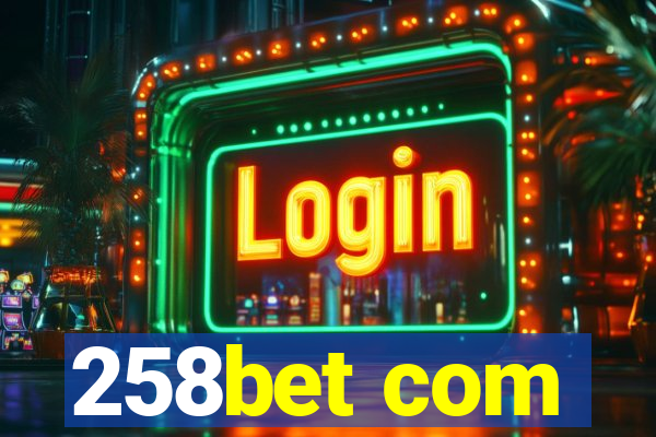 258bet com