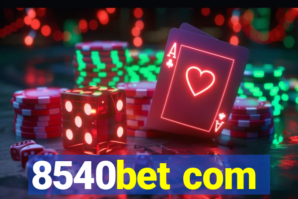 8540bet com