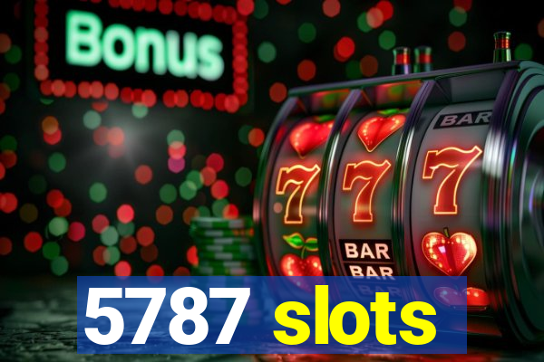 5787 slots