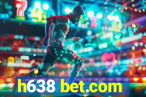 h638 bet.com