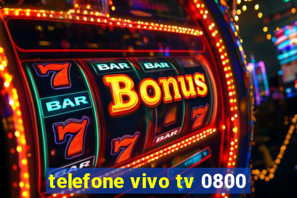 telefone vivo tv 0800